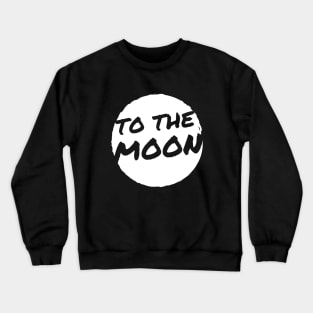 To The Moon artwork 1 Crewneck Sweatshirt